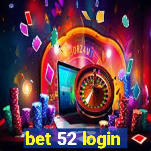 bet 52 login